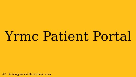 Yrmc Patient Portal