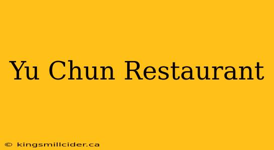 Yu Chun Restaurant