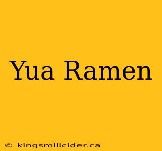 Yua Ramen