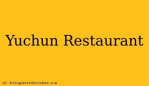 Yuchun Restaurant