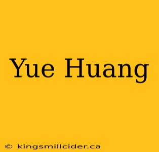 Yue Huang