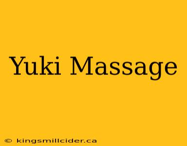 Yuki Massage