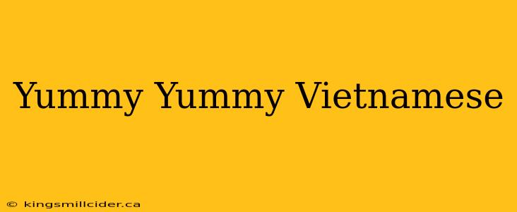 Yummy Yummy Vietnamese