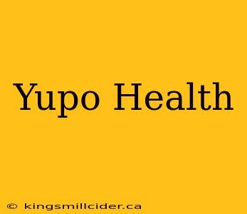 Yupo Health