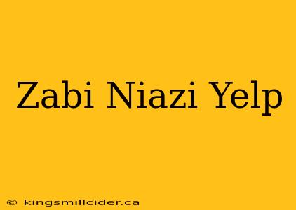 Zabi Niazi Yelp