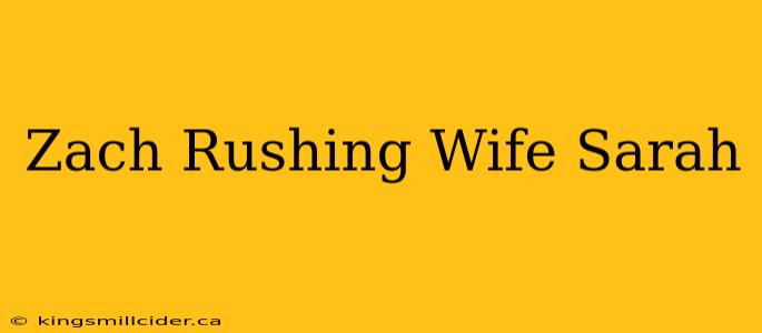 Zach Rushing Wife Sarah