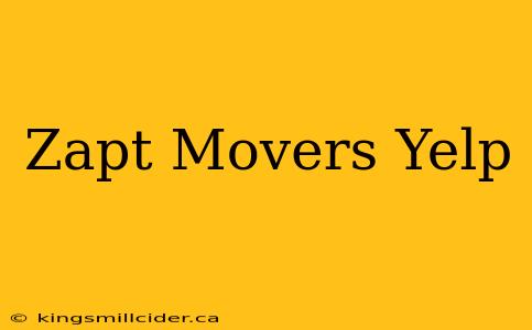 Zapt Movers Yelp