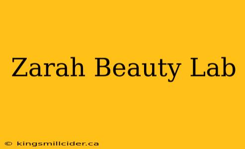 Zarah Beauty Lab