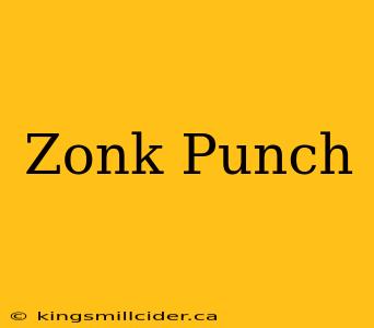 Zonk Punch