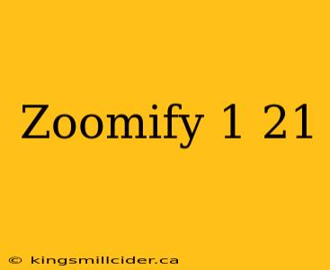 Zoomify 1 21