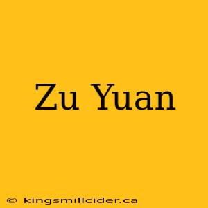 Zu Yuan