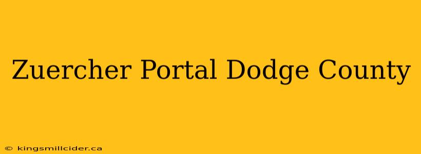 Zuercher Portal Dodge County