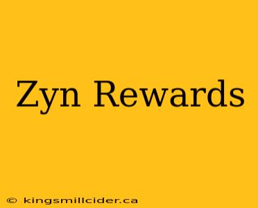 Zyn Rewards